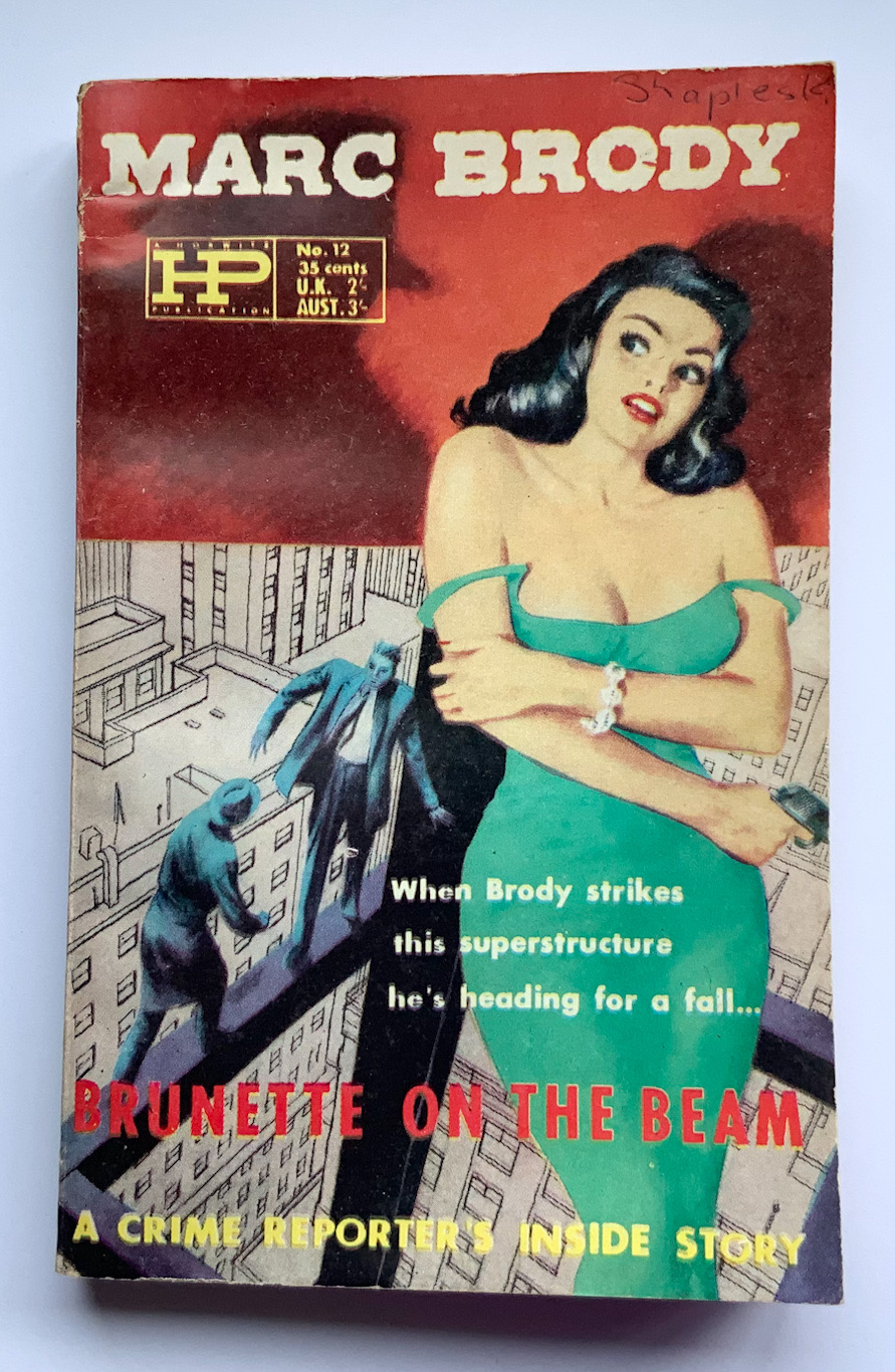 BRUNETTE ON THE BEAM Australian crime pulp fiction book by Marc Brody 1958